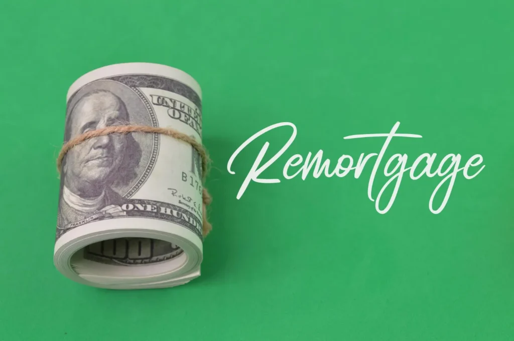 remortgaging your home